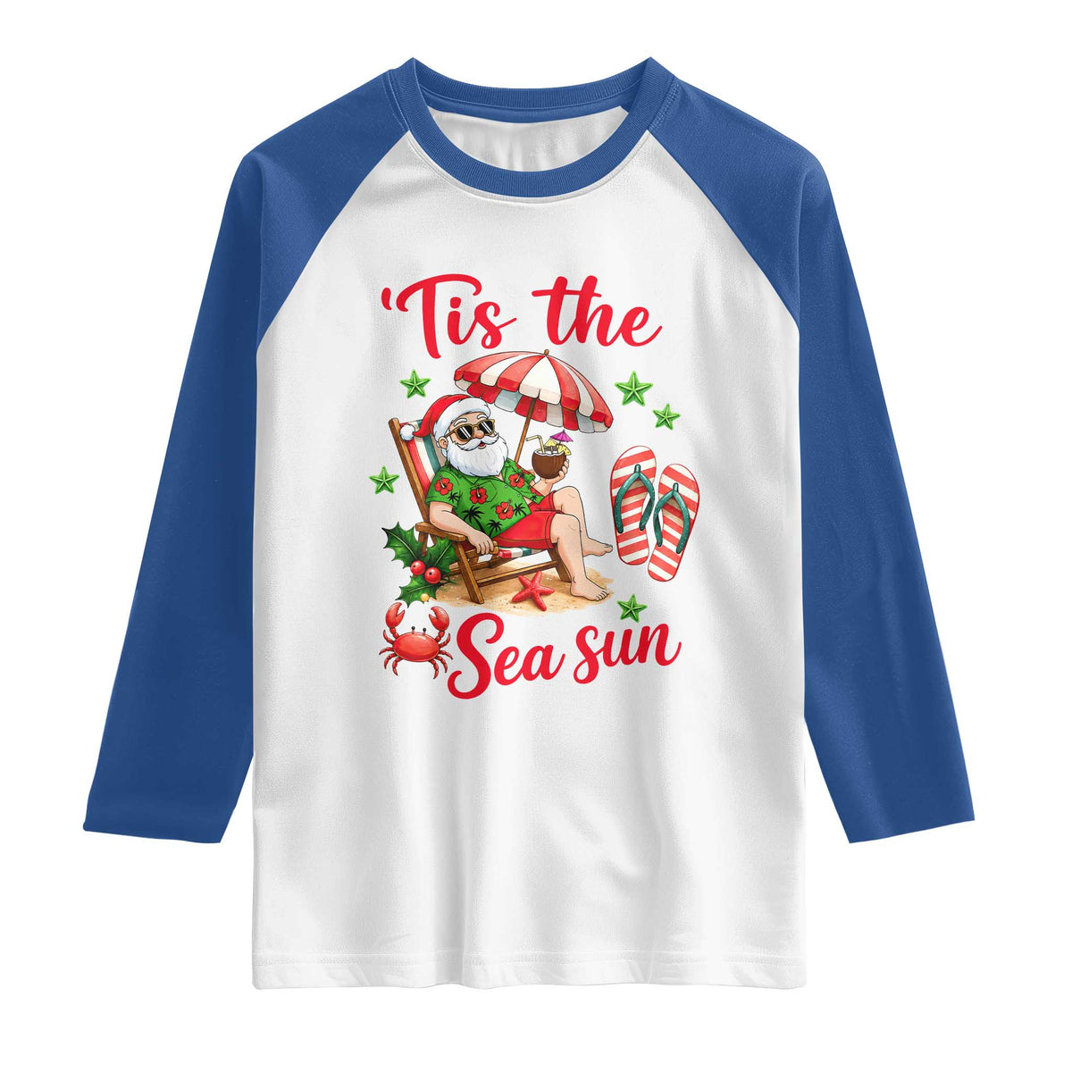 Funny Santa Christmas In July Graphic Raglan Shirt Tis The Sea Sun TS12 White Royal Print Your Wear