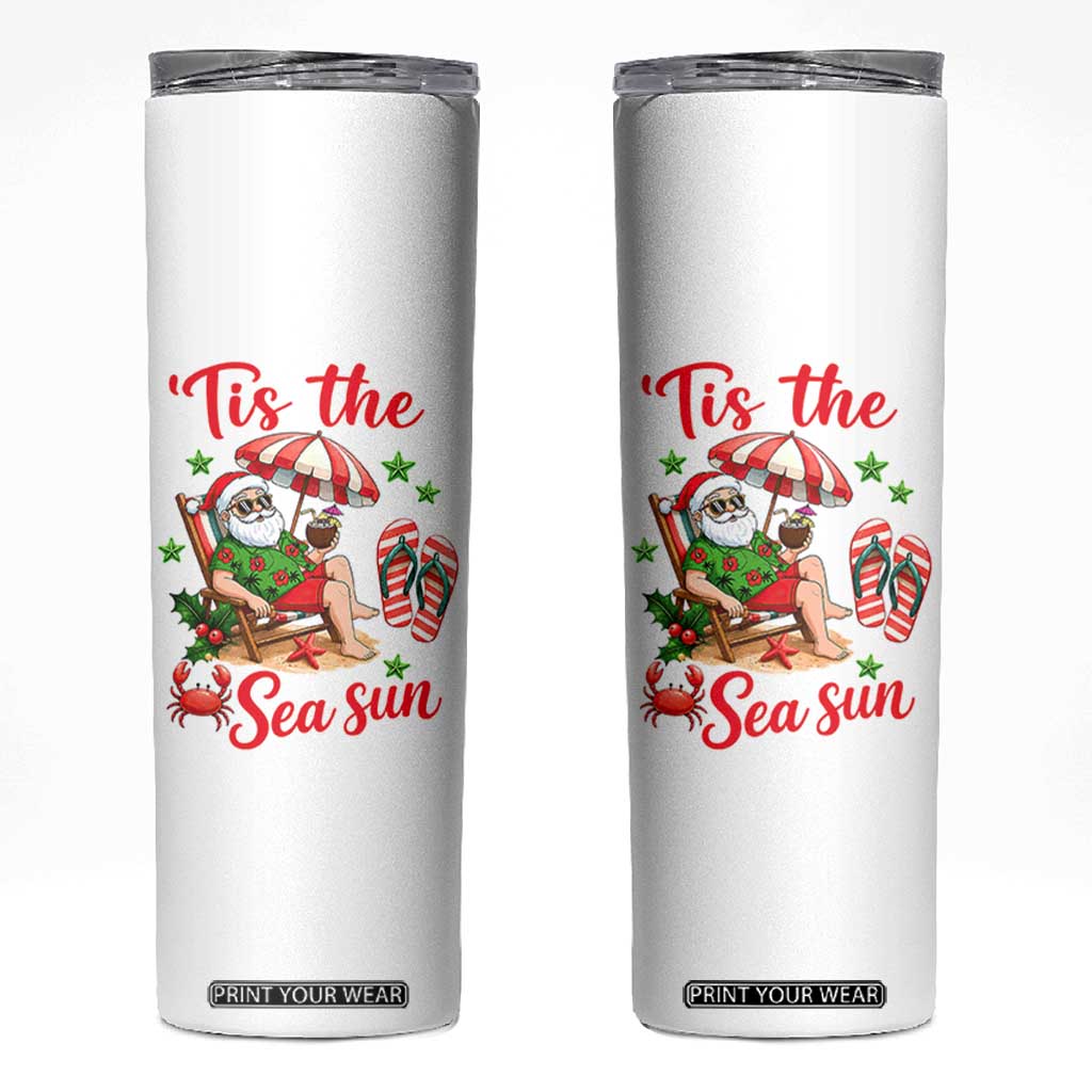 Funny Santa Christmas In July Graphic Skinny Tumbler Tis The Sea Sun TS12 White Print Your Wear
