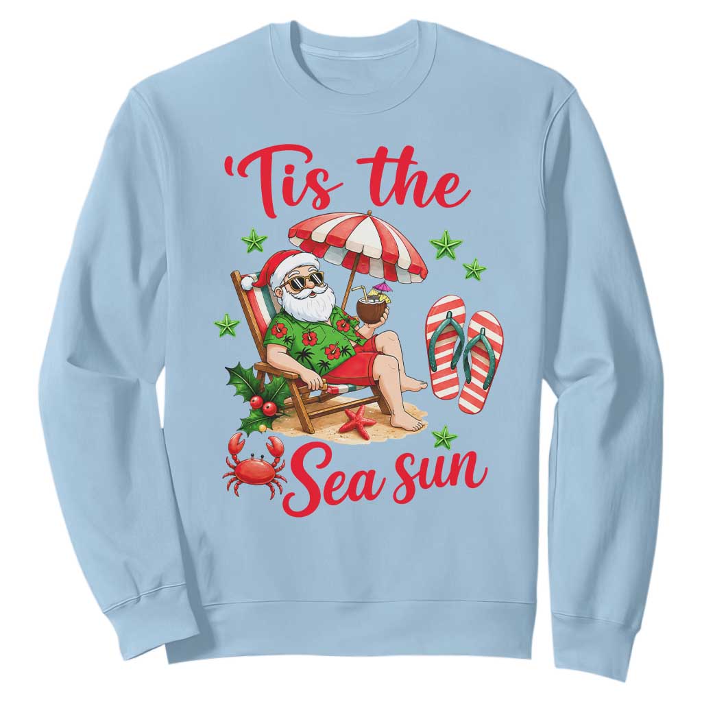Funny Santa Christmas In July Graphic Sweatshirt Tis The Sea Sun TS12 Light Blue Print Your Wear