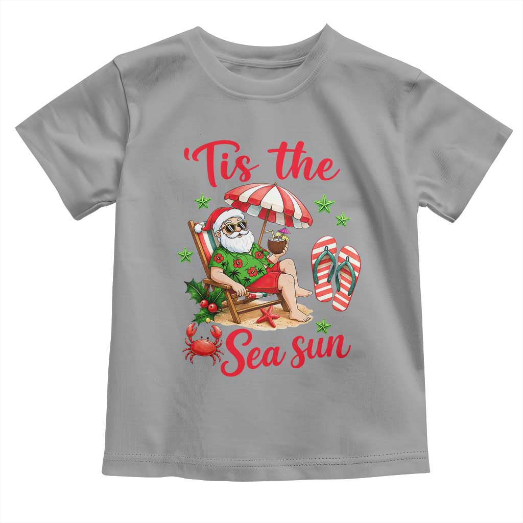 Funny Santa Christmas In July Graphic Toddler T Shirt Tis The Sea Sun TS12 Sport Gray Print Your Wear