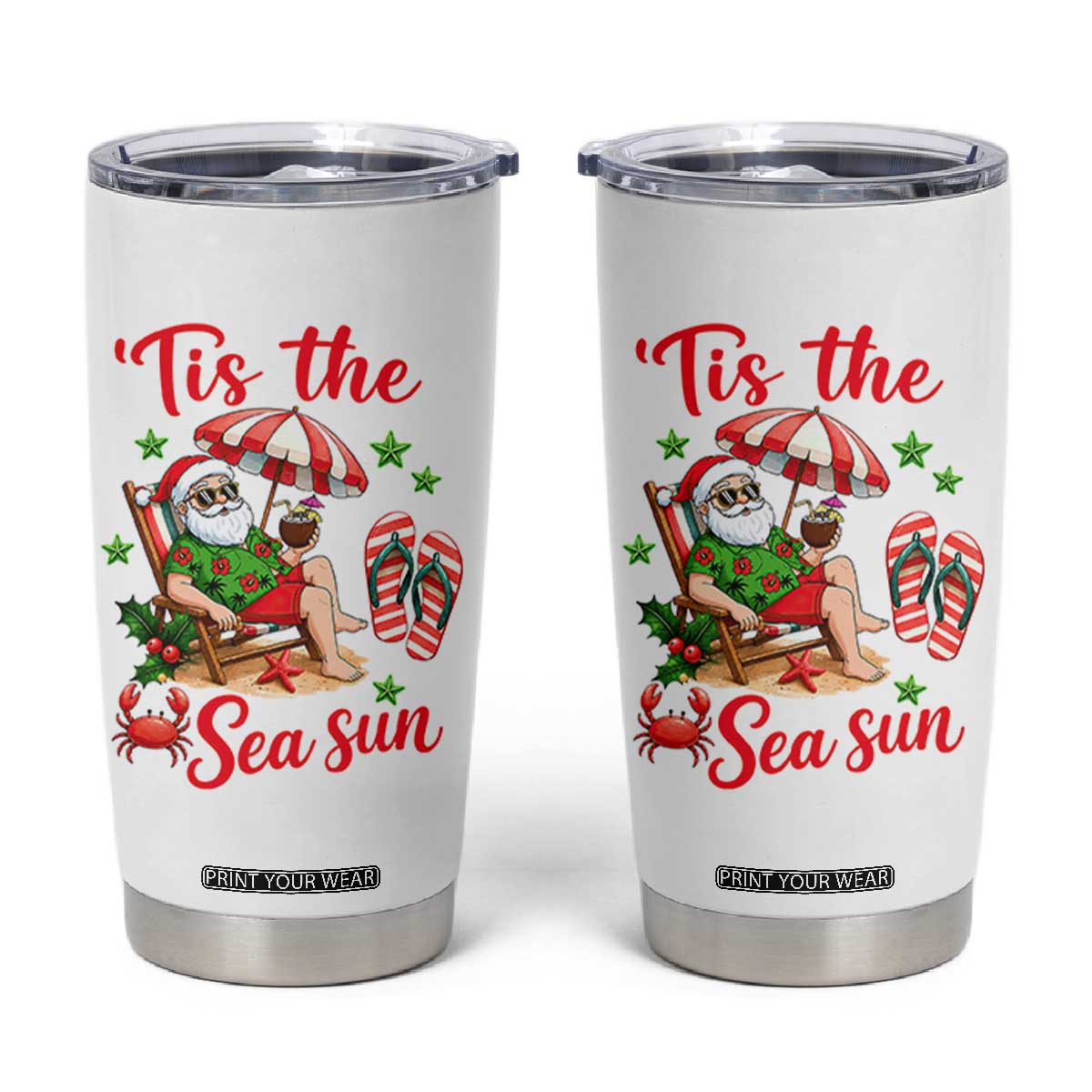 Funny Santa Christmas In July Graphic Tumbler Cup Tis The Sea Sun TS12 White Print Your Wear