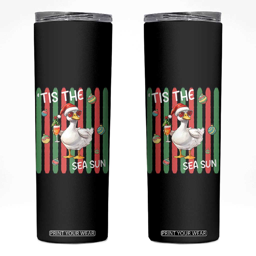 Funny Christmas In July Goose Skinny Tumbler Tis The Sea Sun TS12 Black Print Your Wear