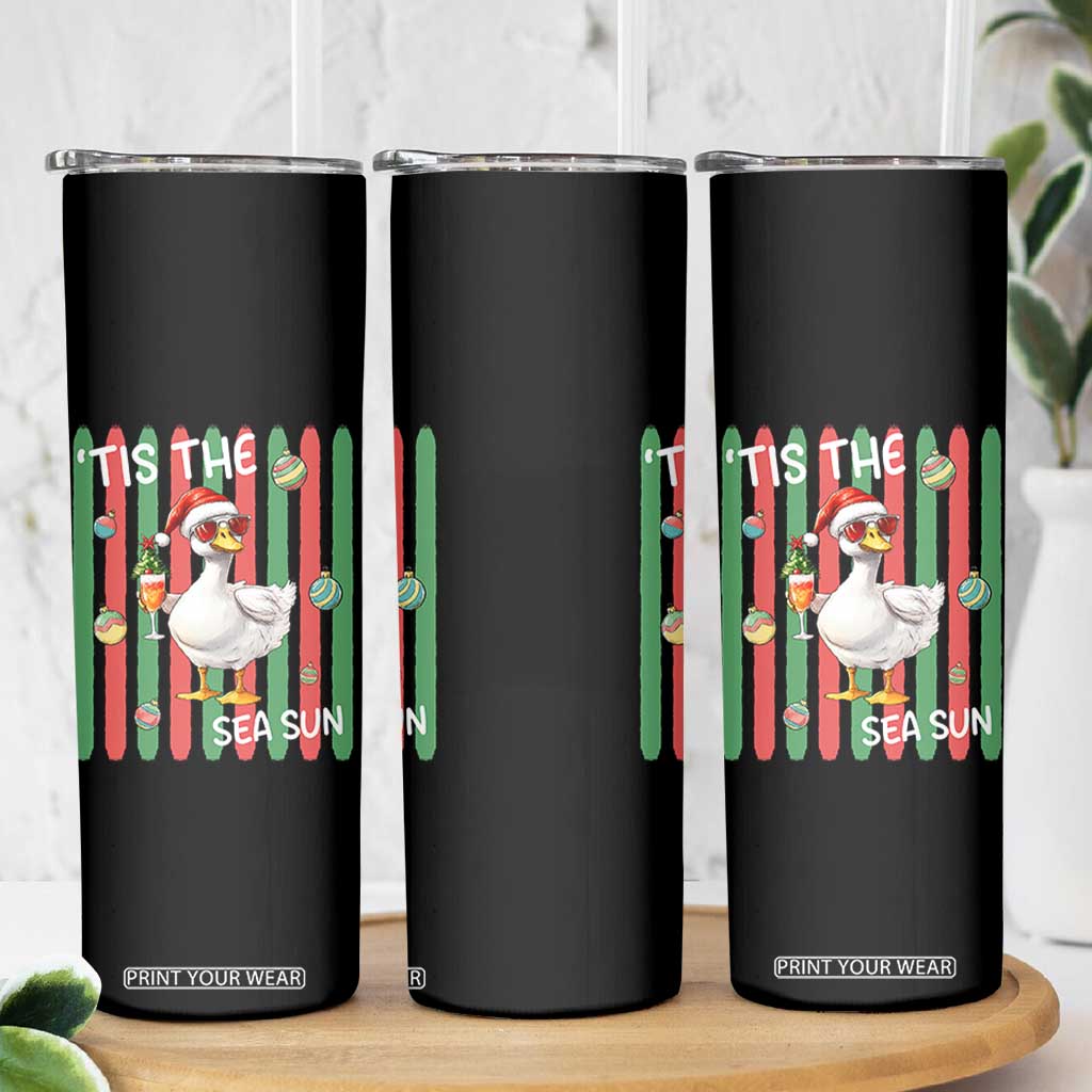 Funny Christmas In July Goose Skinny Tumbler Tis The Sea Sun TS12 Print Your Wear