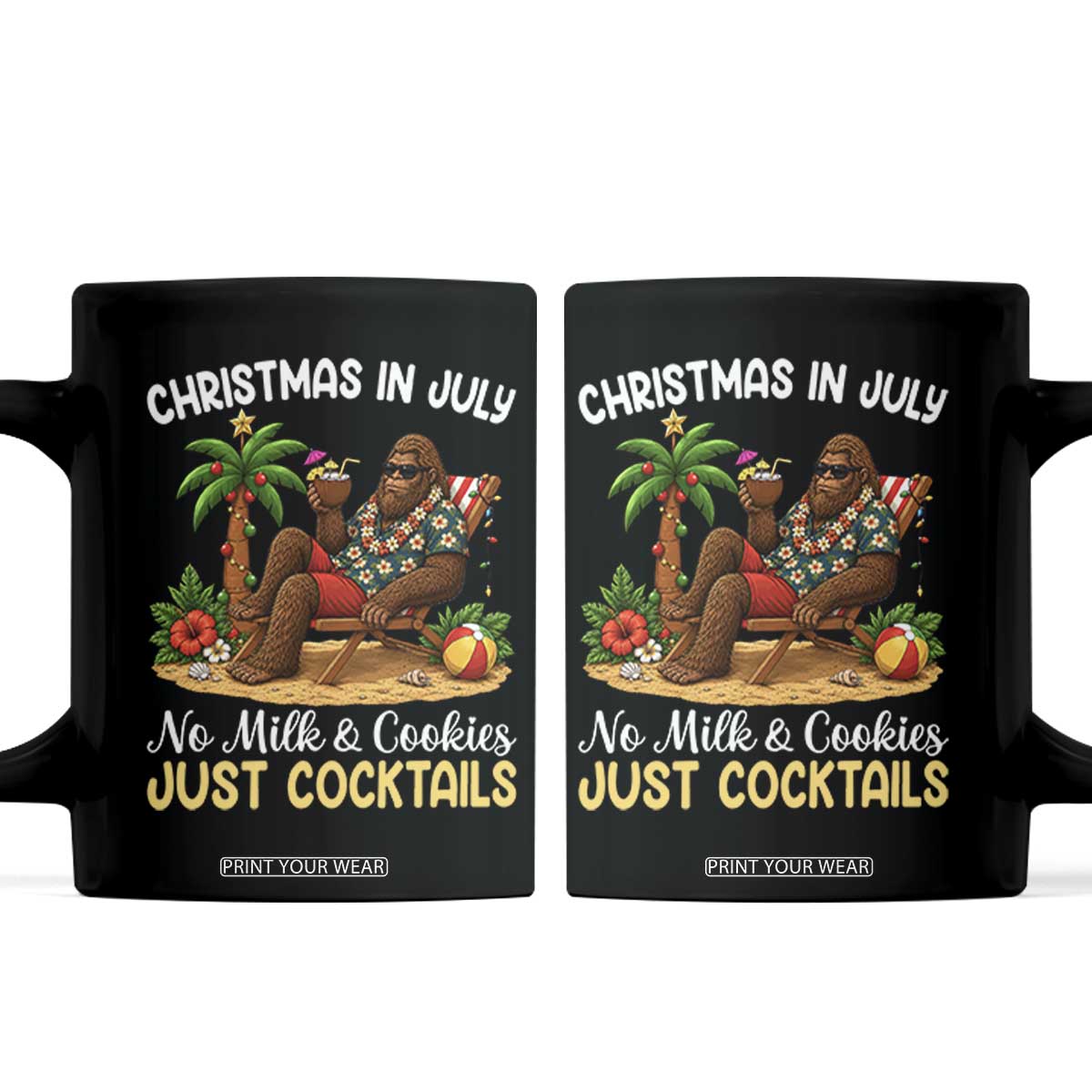 Funny Christmas In July Bigfoot Coffee Mug No Milk And Cookies Just Cocktails
