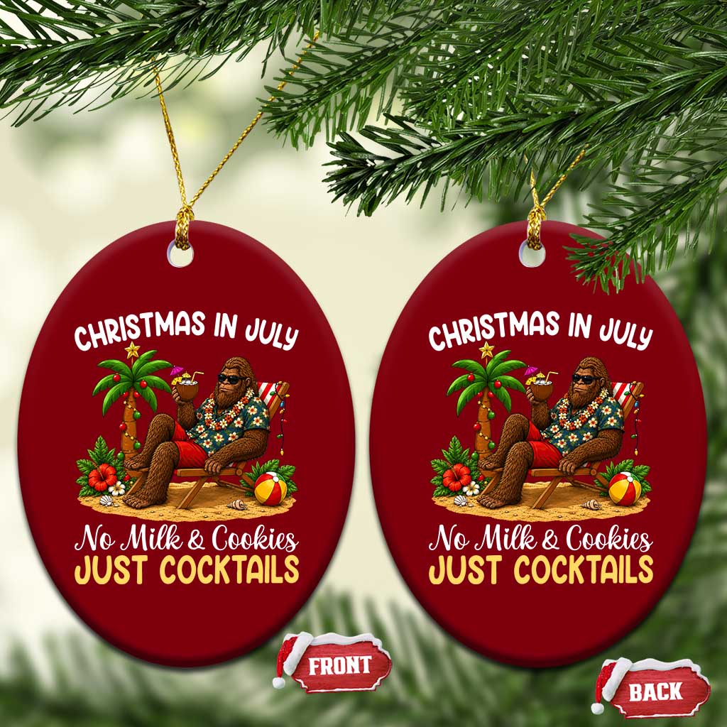 Funny Christmas In July Bigfoot Ceramic Ornament No Milk And Cookies Just Cocktails TS12 Print Your Wear