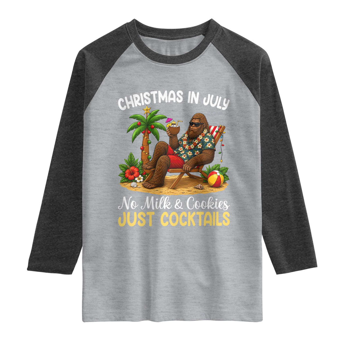 Funny Christmas In July Bigfoot Raglan Shirt No Milk And Cookies Just Cocktails TS12 Heather Gray Heather Charcoal Print Your Wear