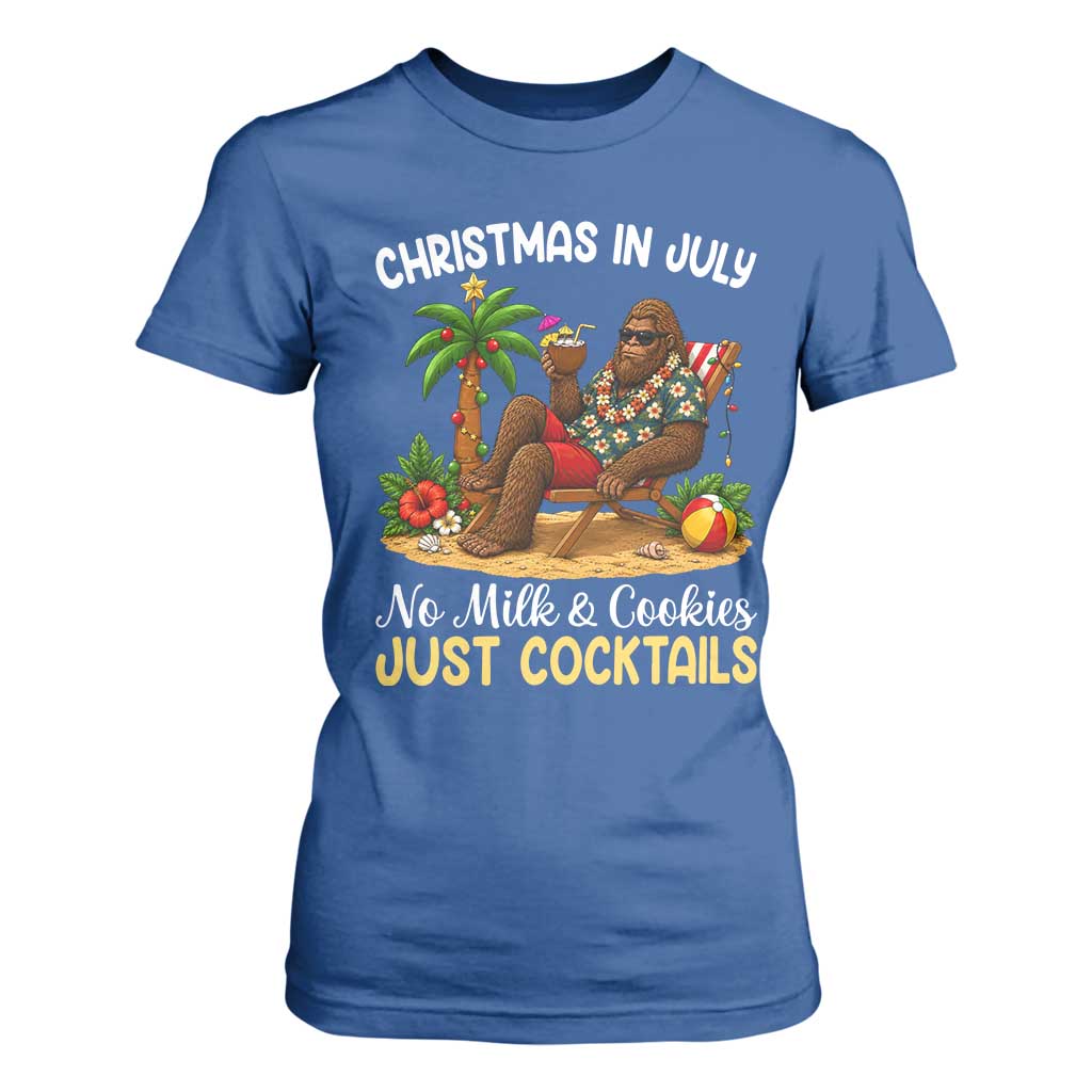 Funny Christmas In July Bigfoot T Shirt For Women No Milk And Cookies Just Cocktails TS12 Royal Blue Print Your Wear