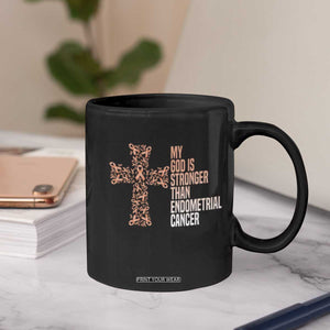 Religious Endometrial Cancer Awareness Coffee Mug My God Is Stronger Than Cancer