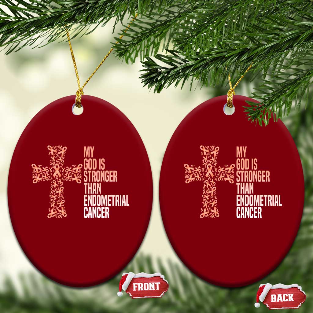 Religious Endometrial Cancer Awareness Ceramic Ornament My God Is Stronger Than Cancer
