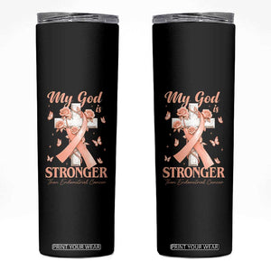 My God Is Stronger Than Endometrial Cancer Skinny Tumbler Christian Peach Ribbon