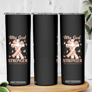 My God Is Stronger Than Endometrial Cancer Skinny Tumbler Christian Peach Ribbon
