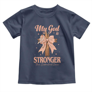 Endometrial Cancer Faith Peach Ribbon Toddler T Shirt My God Is Stronger Than Endometrial Cancer