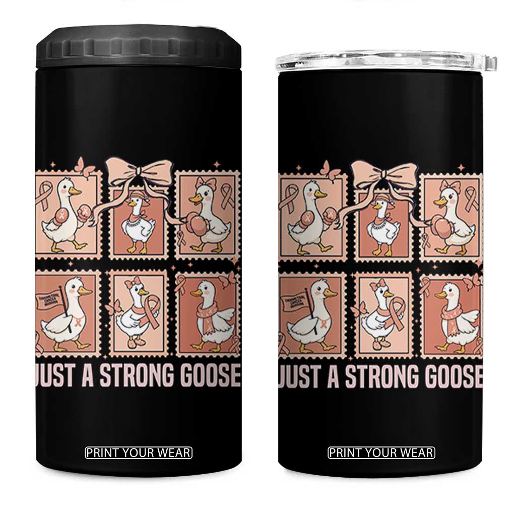Funny Endometrial Cancer Warrior Goose 4 in 1 Can Cooler Tumbler Just A Strong Goose