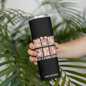 Funny Endometrial Cancer Warrior Goose Skinny Tumbler Just A Strong Goose