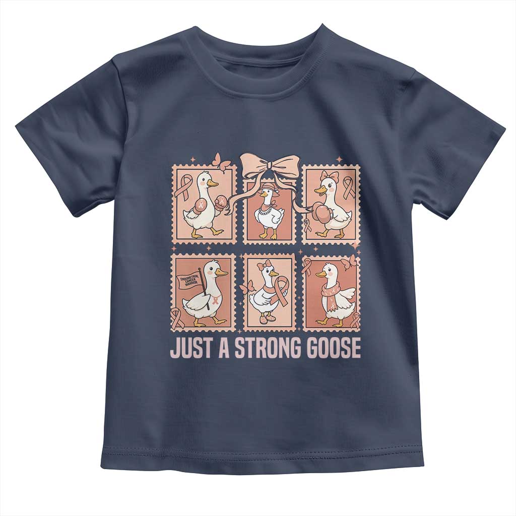 Funny Endometrial Cancer Warrior Goose Toddler T Shirt Just A Strong Goose