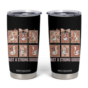Funny Endometrial Cancer Warrior Goose Tumbler Cup Just A Strong Goose