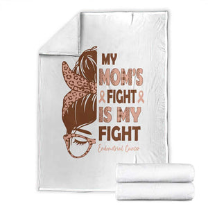 Endometrial Cancer Support Throw Blanket My Moms Fight My Fight