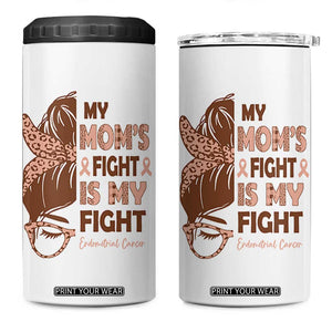 Endometrial Cancer Support 4 in 1 Can Cooler Tumbler My Moms Fight My Fight