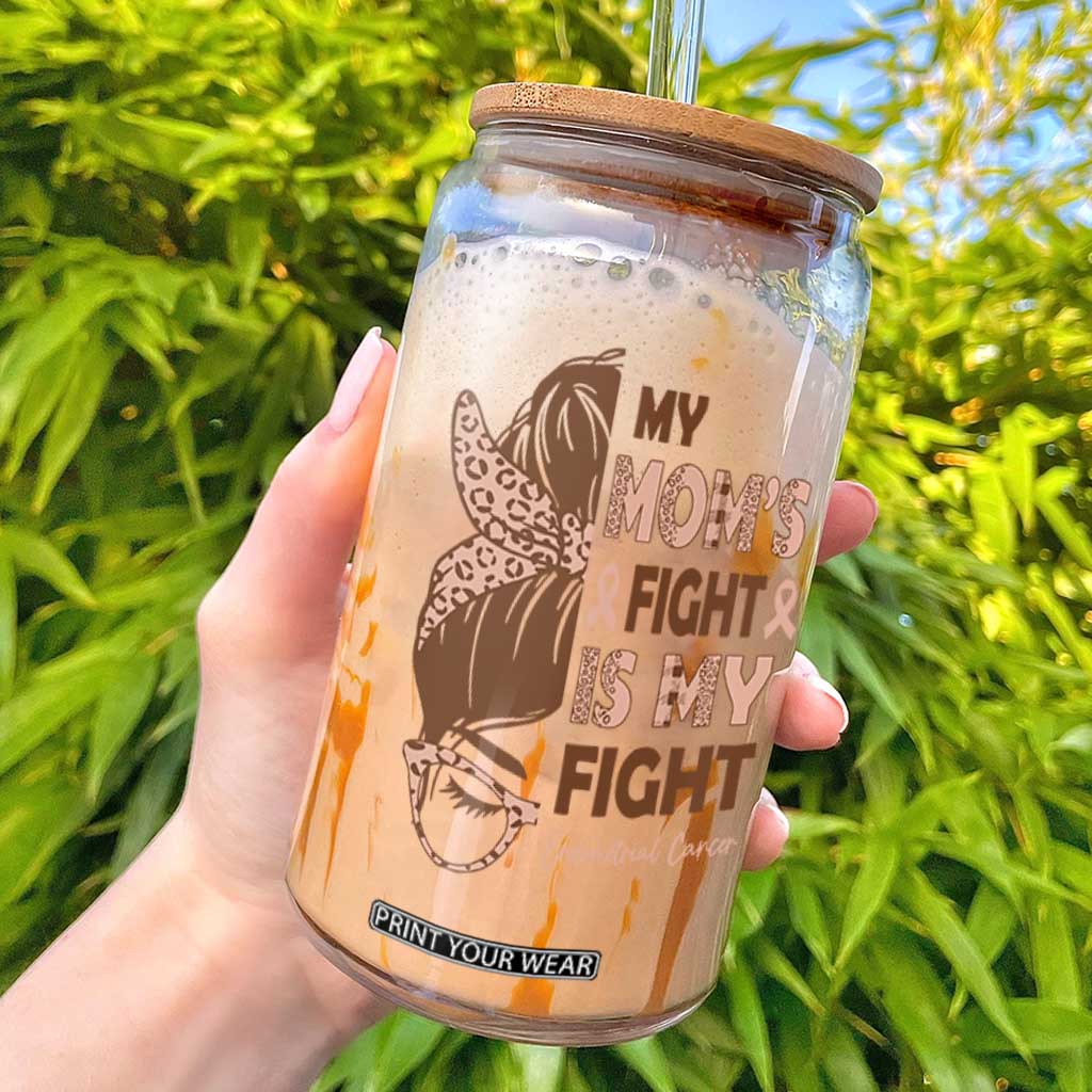 Endometrial Cancer Support Glass Can My Moms Fight My Fight