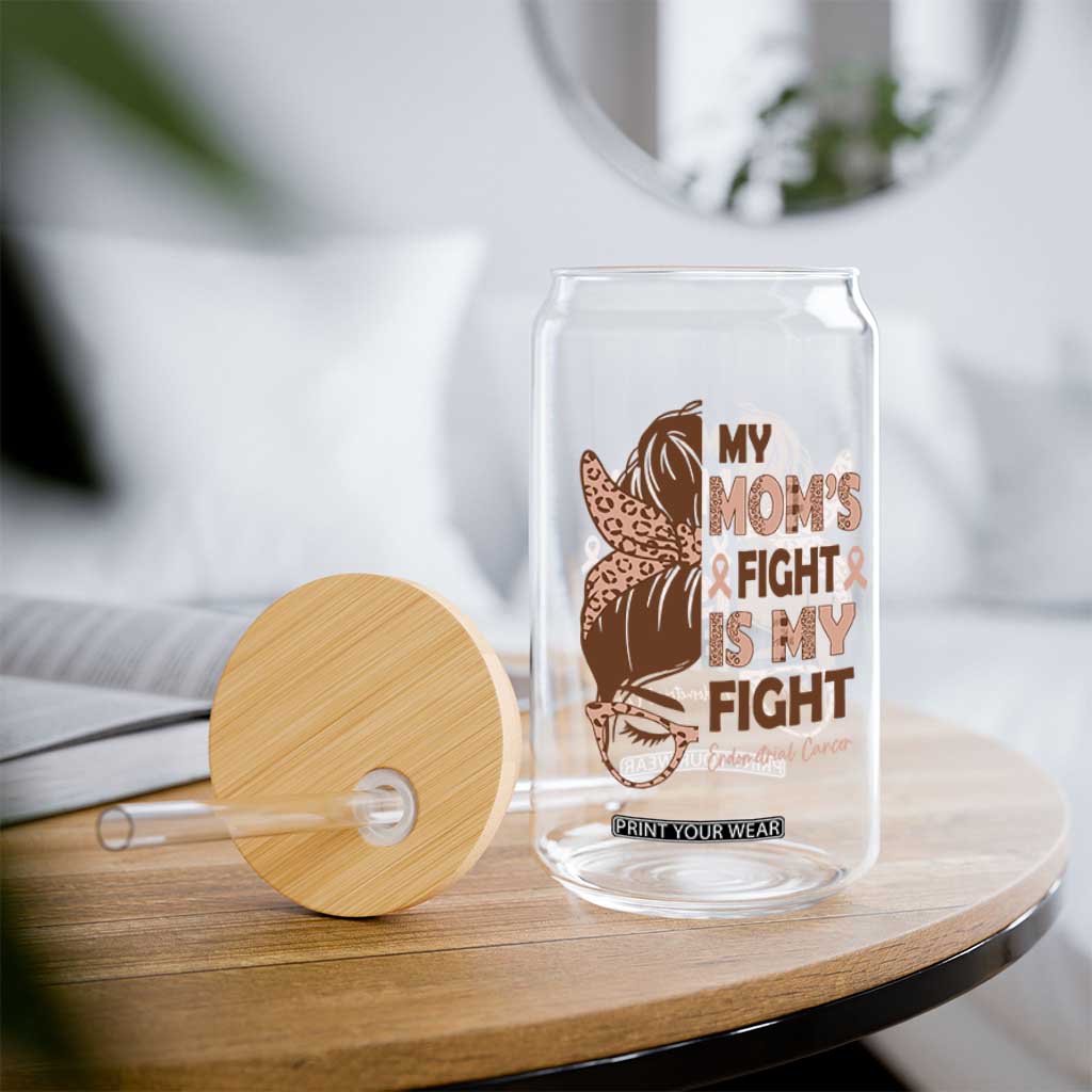 Endometrial Cancer Support Glass Can My Moms Fight My Fight