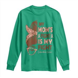 Endometrial Cancer Support Long Sleeve Shirt My Moms Fight My Fight