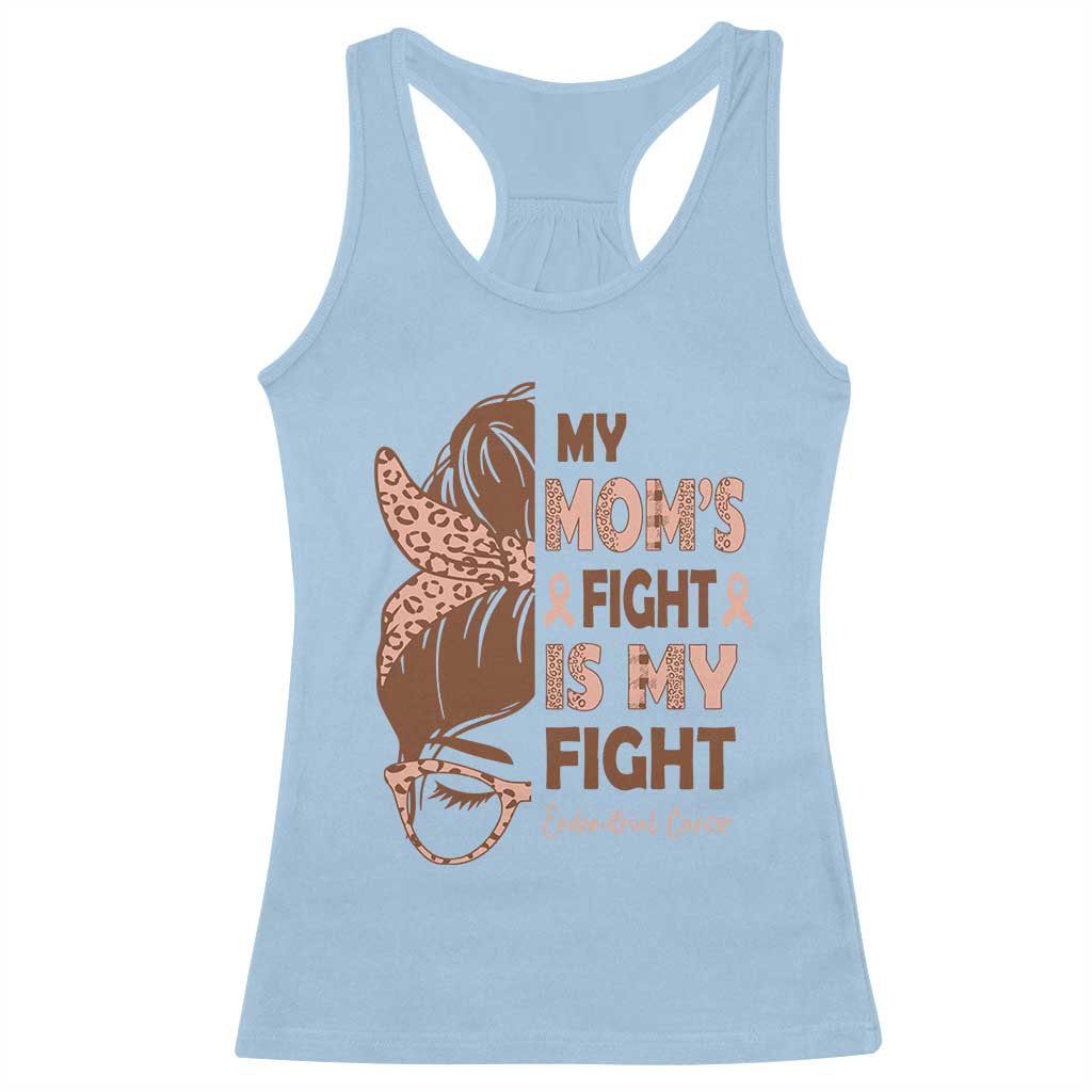 Endometrial Cancer Support Racerback Tank Top My Moms Fight My Fight