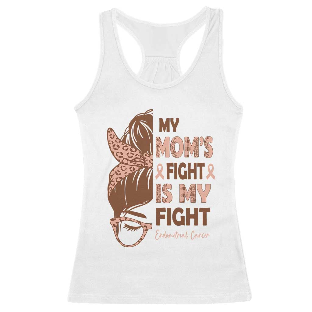 Endometrial Cancer Support Racerback Tank Top My Moms Fight My Fight TS12 White Print Your Wear