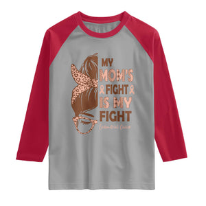 Endometrial Cancer Support Raglan Shirt My Moms Fight My Fight