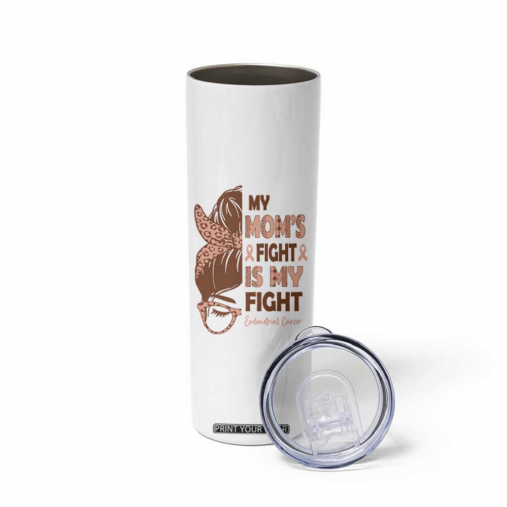 Endometrial Cancer Support Skinny Tumbler My Moms Fight My Fight