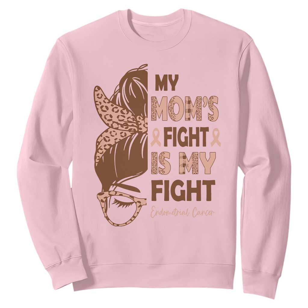 Endometrial Cancer Support Sweatshirt My Moms Fight My Fight
