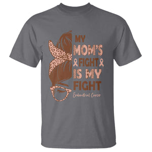 Endometrial Cancer Support T Shirt My Moms Fight My Fight