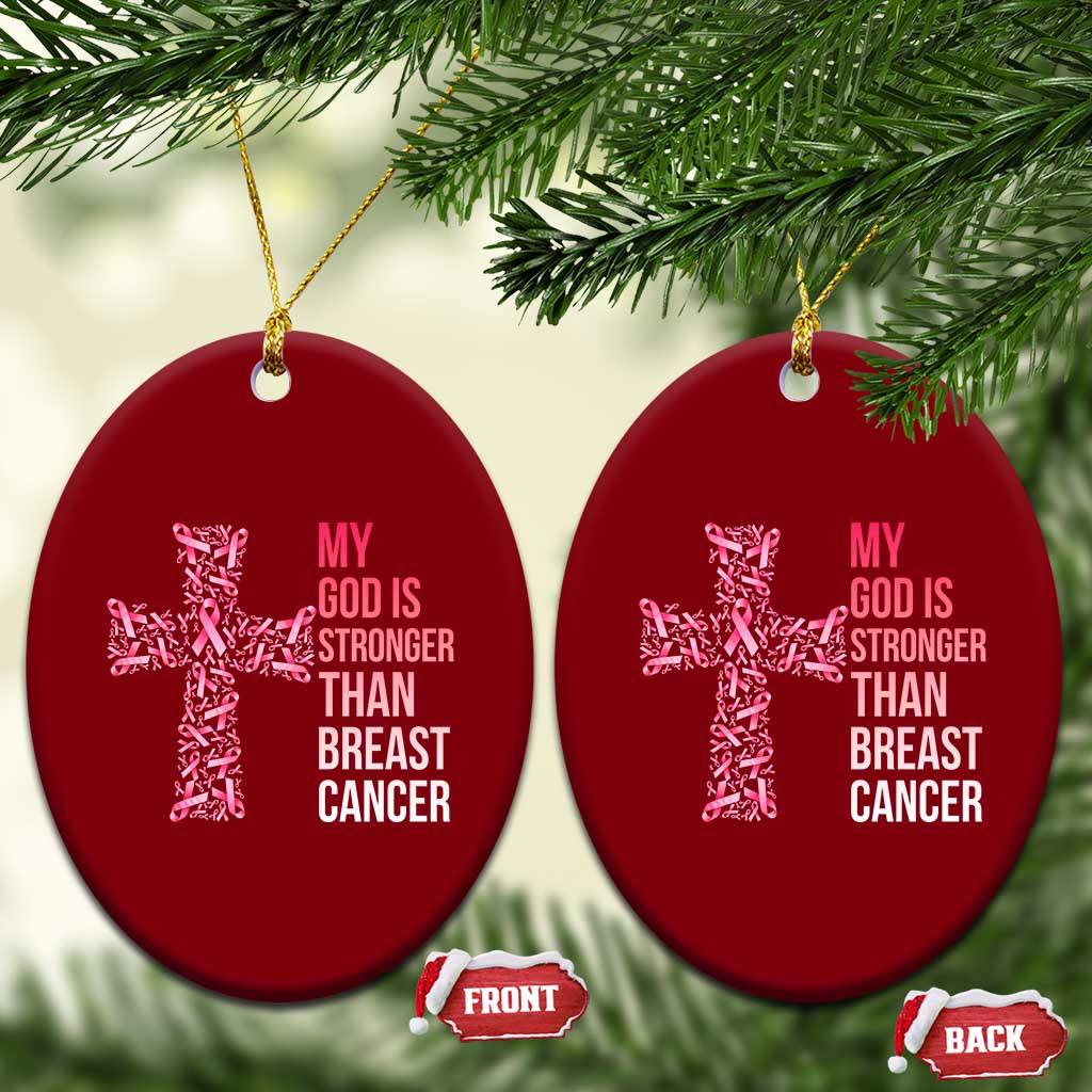 My God Is Stronger Than Breast Cancer Survivor Hope Gift Ceramic Ornament