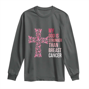 My God Is Stronger Than Breast Cancer Survivor Hope Gift Long Sleeve Shirt