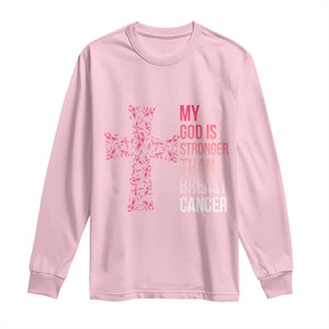 My God Is Stronger Than Breast Cancer Survivor Hope Gift Long Sleeve Shirt