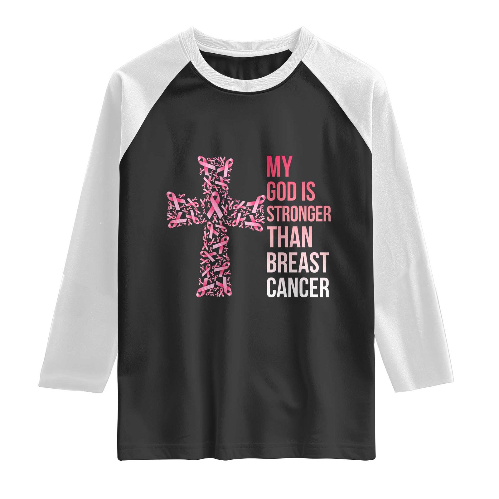 My God Is Stronger Than Breast Cancer Survivor Hope Gift Raglan Shirt TS12 Black White Print Your Wear