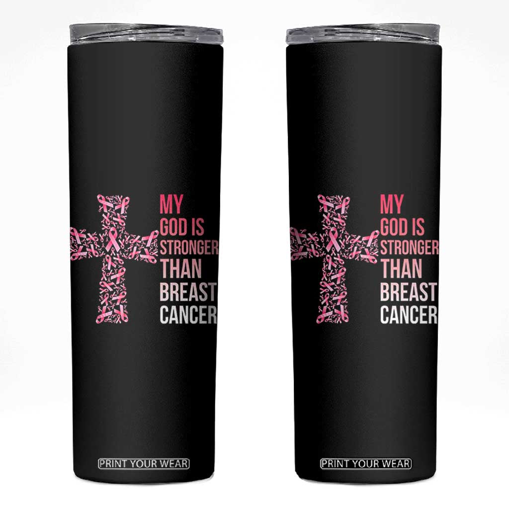 My God Is Stronger Than Breast Cancer Survivor Hope Gift Skinny Tumbler