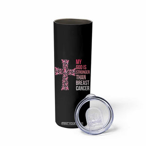 My God Is Stronger Than Breast Cancer Survivor Hope Gift Skinny Tumbler
