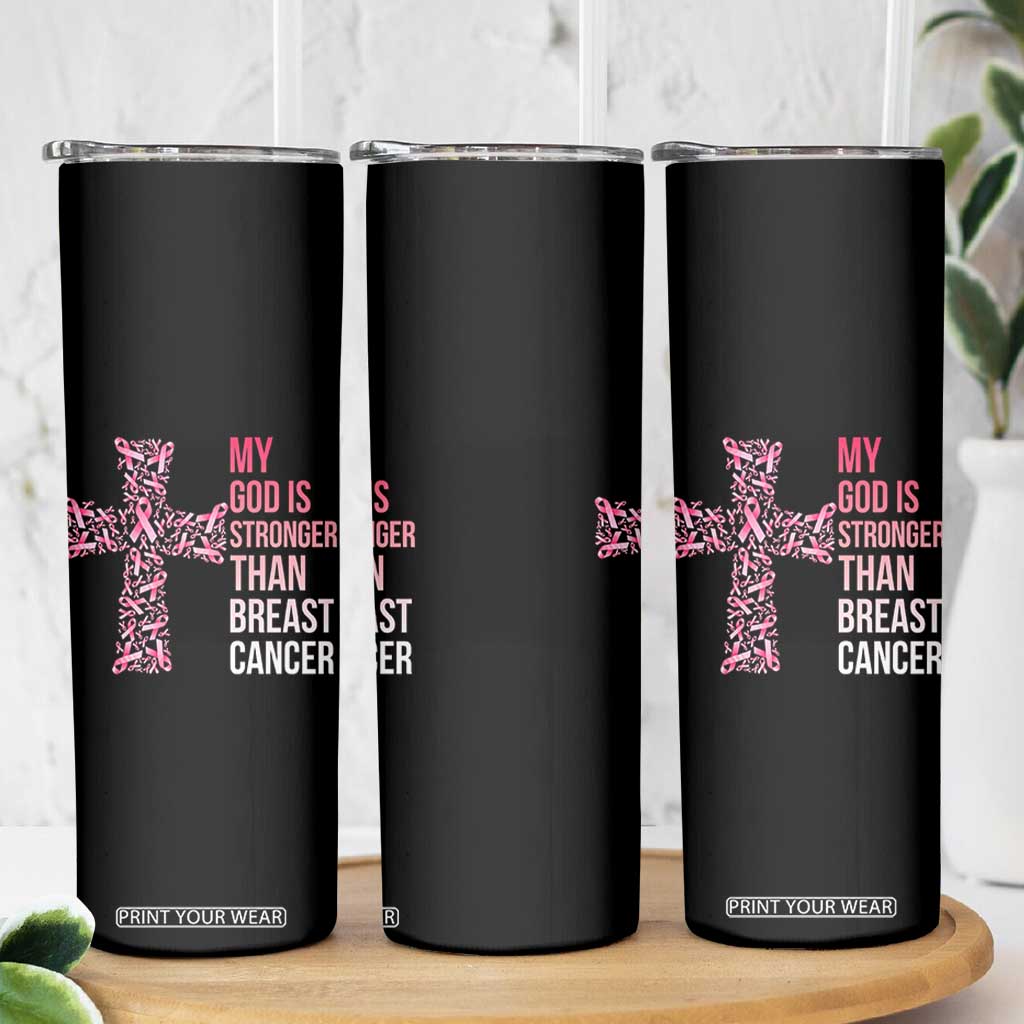 My God Is Stronger Than Breast Cancer Survivor Hope Gift Skinny Tumbler