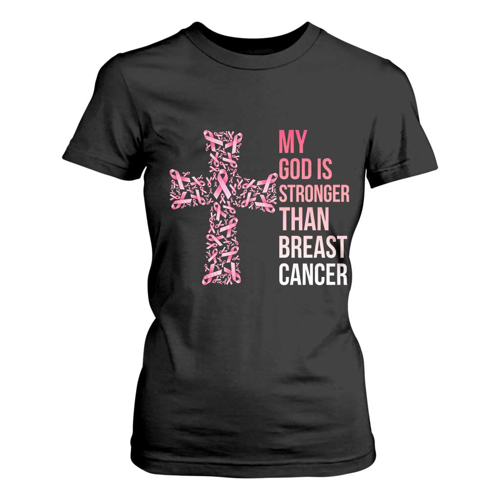 My God Is Stronger Than Breast Cancer Survivor Hope Gift T Shirt For Women TS12 Black Print Your Wear