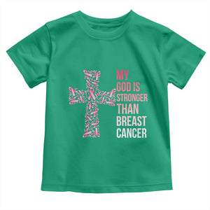 My God Is Stronger Than Breast Cancer Survivor Hope Gift Toddler T Shirt