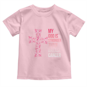 My God Is Stronger Than Breast Cancer Survivor Hope Gift Toddler T Shirt