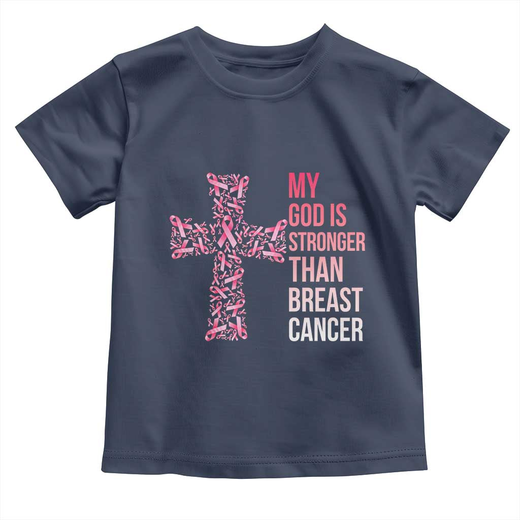 My God Is Stronger Than Breast Cancer Survivor Hope Gift Toddler T Shirt
