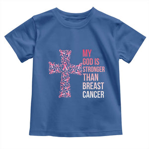 My God Is Stronger Than Breast Cancer Survivor Hope Gift Toddler T Shirt
