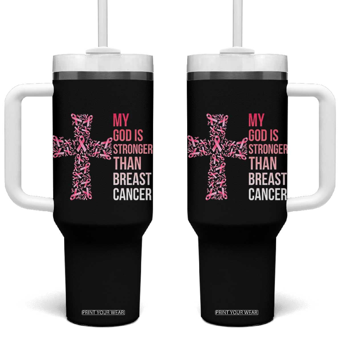 My God Is Stronger Than Breast Cancer Survivor Hope Gift Tumbler With Handle
