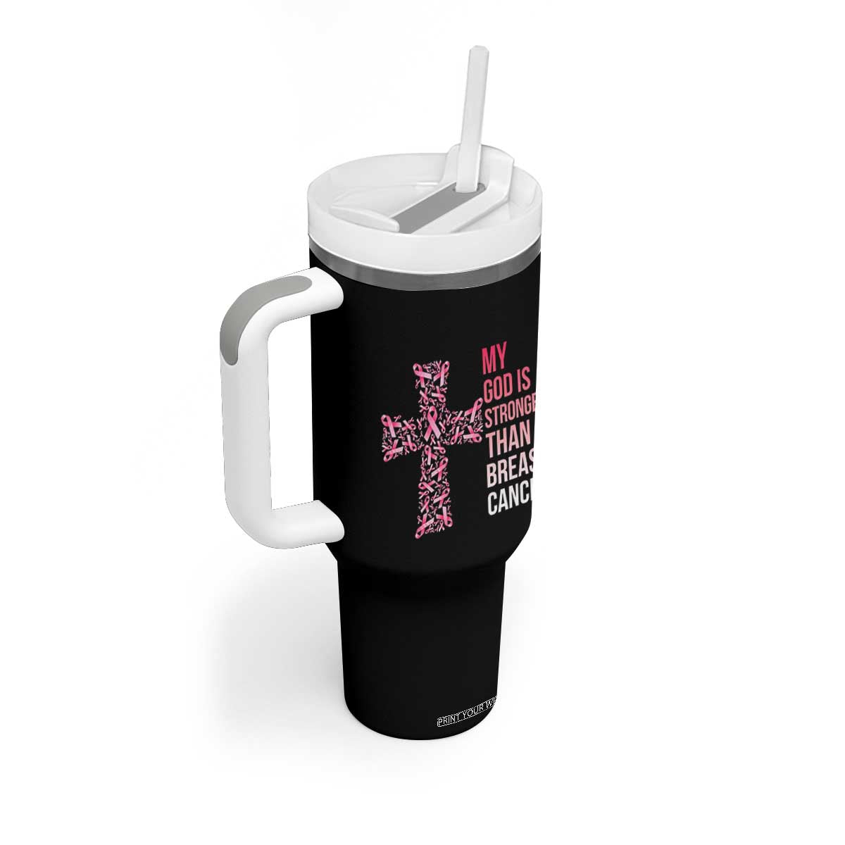My God Is Stronger Than Breast Cancer Survivor Hope Gift Tumbler With Handle