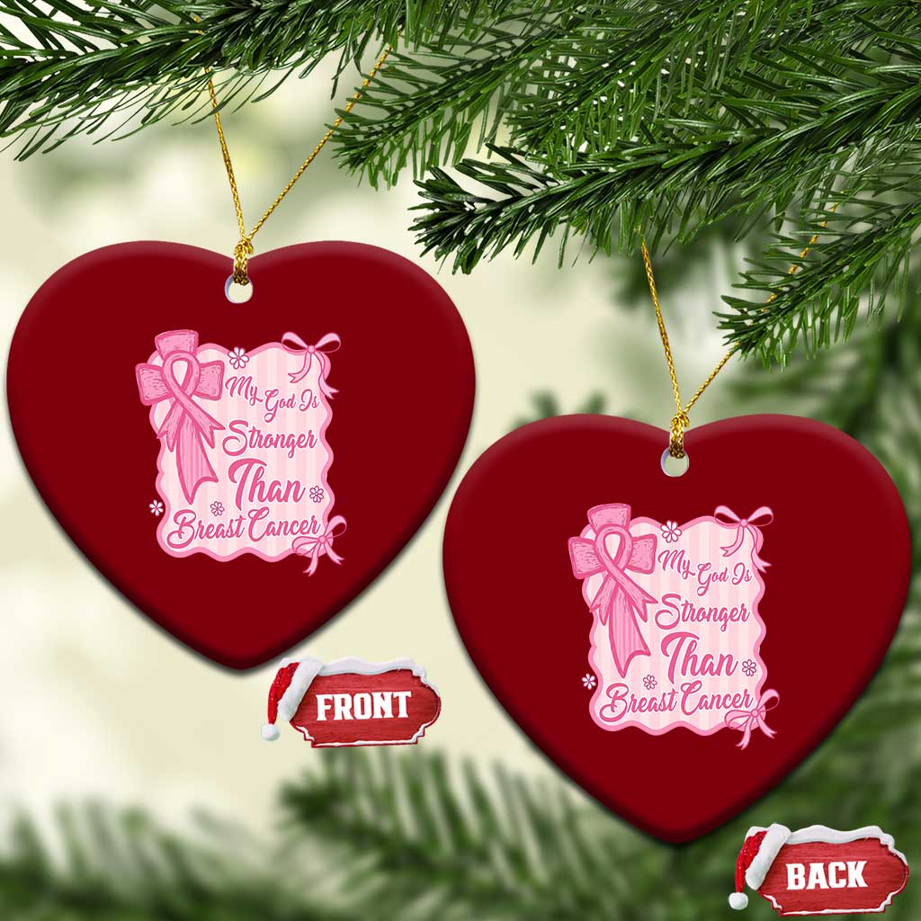 My God Is Stronger Than Breast Cancer Ceramic Ornament Christian Support Gift