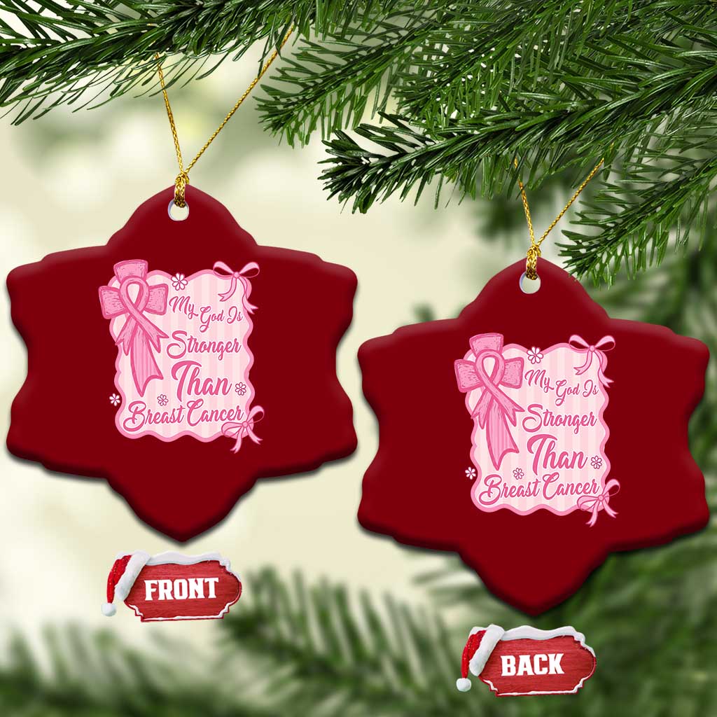 My God Is Stronger Than Breast Cancer Ceramic Ornament Christian Support Gift