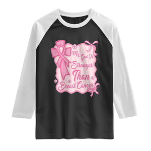 My God Is Stronger Than Breast Cancer Raglan Shirt Christian Support Gift
