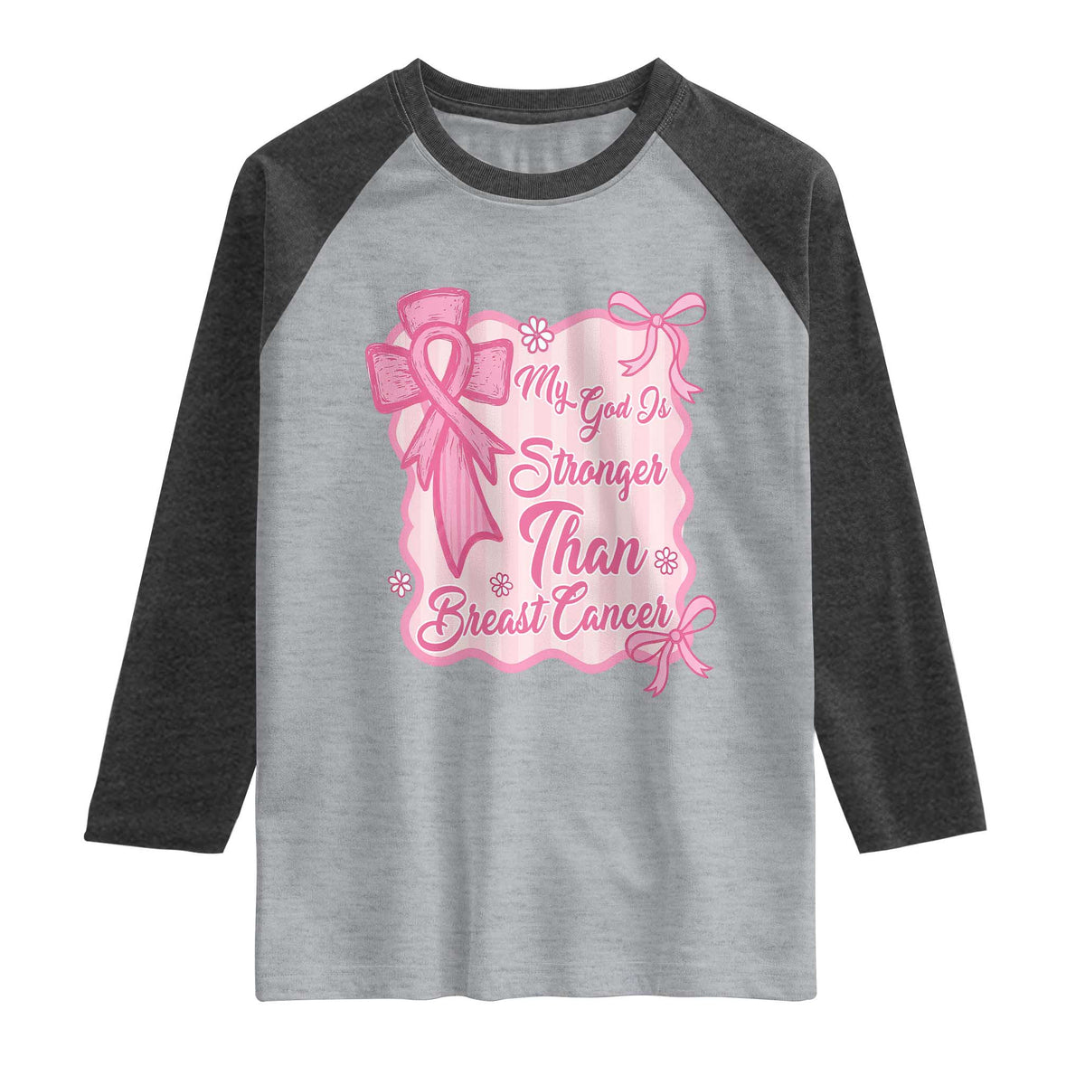My God Is Stronger Than Breast Cancer Raglan Shirt Christian Support Gift