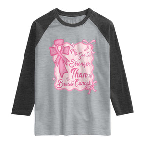 My God Is Stronger Than Breast Cancer Raglan Shirt Christian Support Gift
